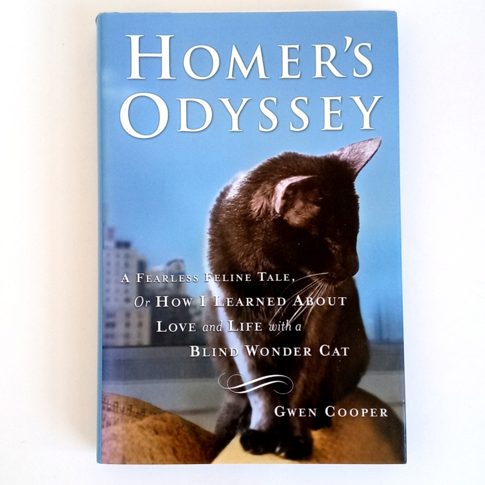 Homer's Odyssey: A Fearless Feline Tale by Gwen Cooper Hardback Book